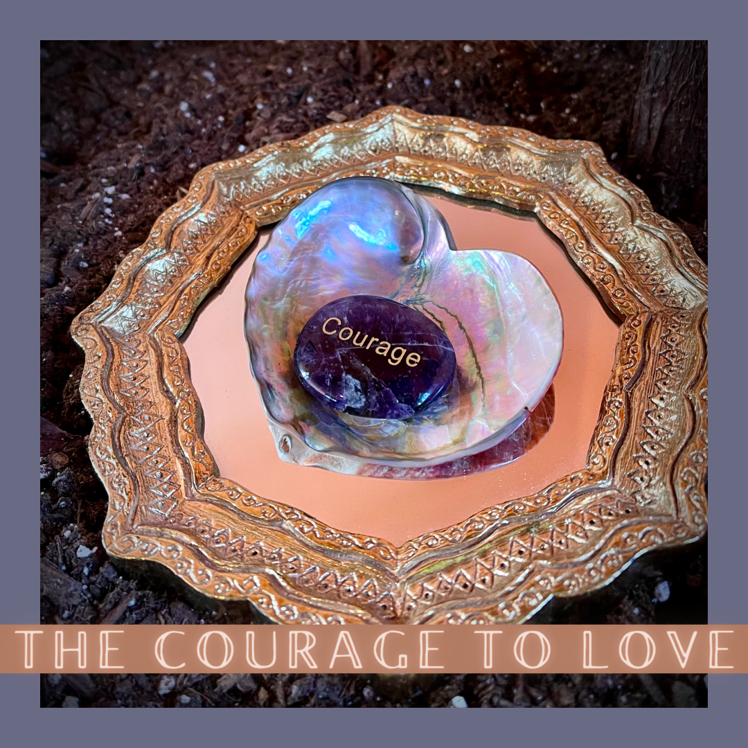 The Courage to Love