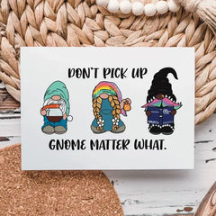 Don't Use Gnome Matter What