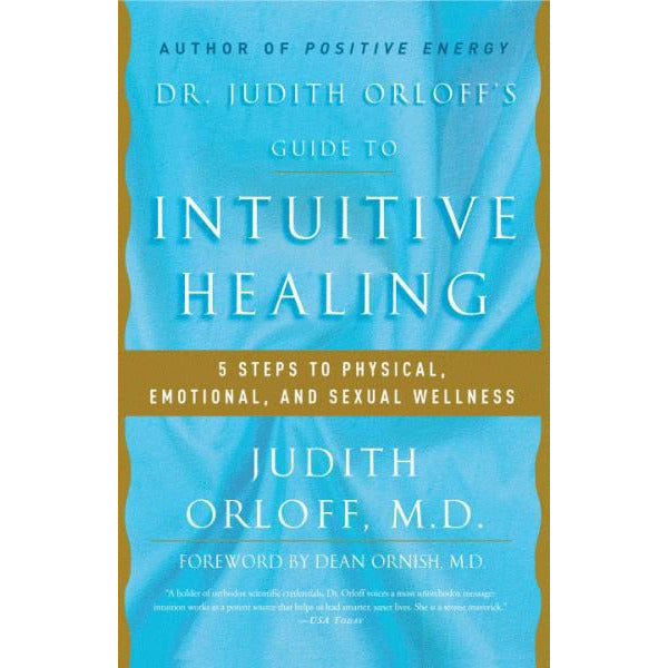 DR. JUDITH ORLOFF'S GUIDE TO INTUITIVE HEALING: 5 Steps To Physical, Emotional...Wellness by  Orloff, Judith