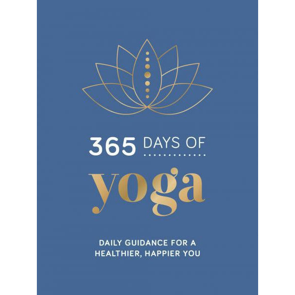 365 DAYS OF YOGA: Daily Guidance For A Healthier, Happier You (H) by  Summersdale