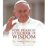 Pope Francis' Little Book of Wisdom The Essential Teachings