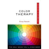 Color Therapy Plain & Simple The Only Book You'll Ever Need Nina Ashby