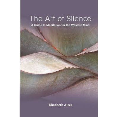 "The Art of Silence"  - Elizabeth Aires