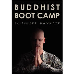 Buddhist Boot Camp : by Tember Hawkeye