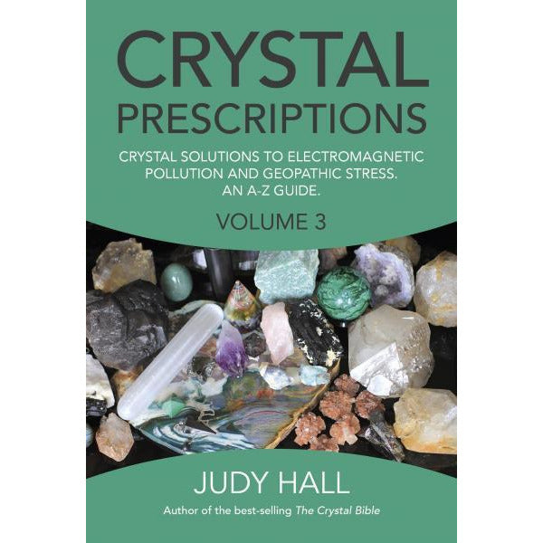 CRYSTAL PRESCRIPTIONS: The A-Z Guide To Over 1,200 Symptoms & Their Healing Crystals by Judy Hall