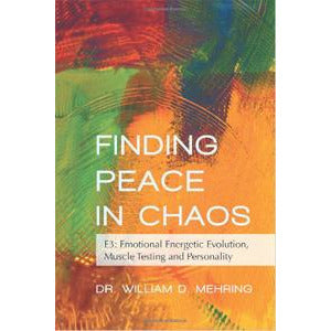 "Finding Peace in Chaos" - Dr. William D. Mehring, D.C.