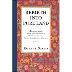 "Rebirth into Pure Land" - Robert Sachs