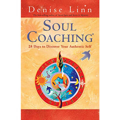 SOUL COACHING: 28 Days To Discover Your Authentic Self : by  Linn, Denise
